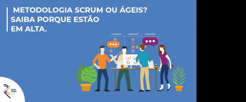 Metodologia Scrum ou Ágeis? Saiba porque estão em alta