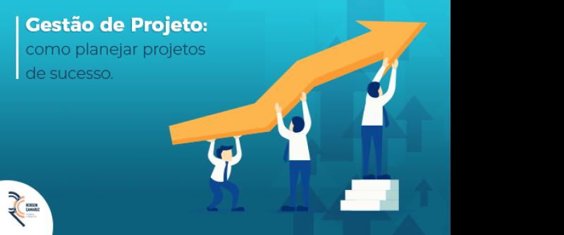 Gestão de projetos: como planejar projetos de sucesso