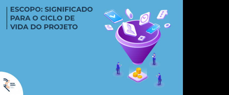 Escopo: significado para o ciclo de vida do projeto