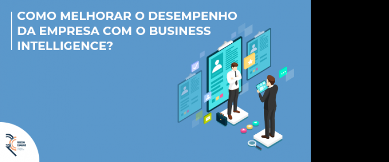 Como melhorar o desempenho da empresa com o Business Intelligence?