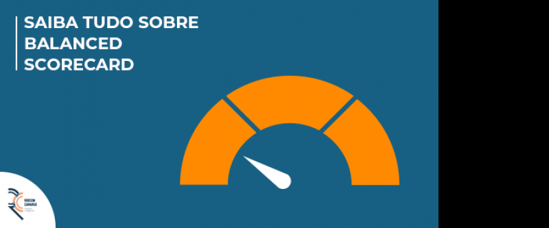 Saiba tudo sobre balanced scorecard