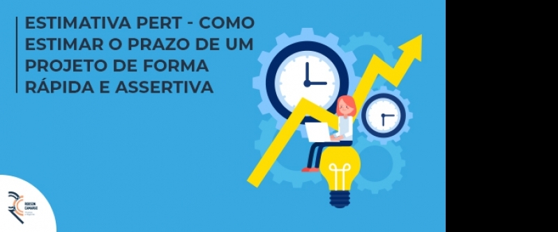 Estimativa PERT - Como estimar o prazo de um projeto de forma rápida e assertiva