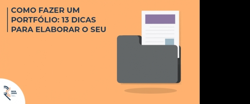 Como fazer um portfólio: 10 dicas para elaborar o seu
