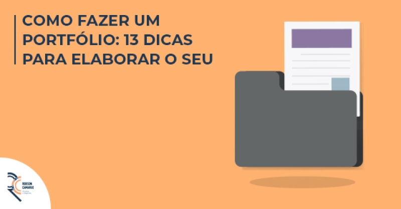 Como fazer um portfólio: 13 dicas para elaborar o seu