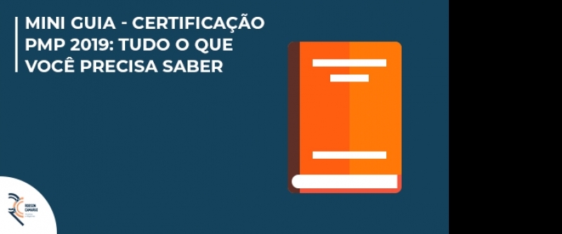 Mini Guia - Certificação PMP 2019: tudo o que você precisa saber