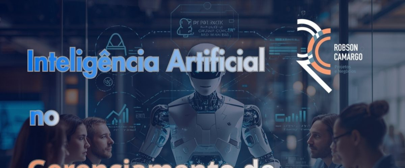 Inteligência Artificial no Gerenciamento de Projetos